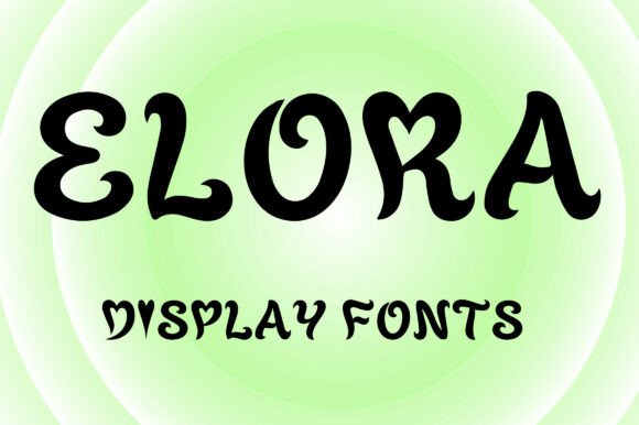 Elora Font: Whimsical Display Type for Creative Projects